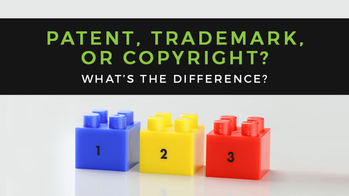 What’s the Difference Between a Patent, a Trademark, and a Copyright?