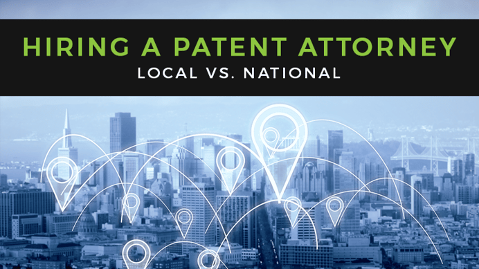 Location, Location, Location: Do We Need to Hire a Local Patent Law Firm?