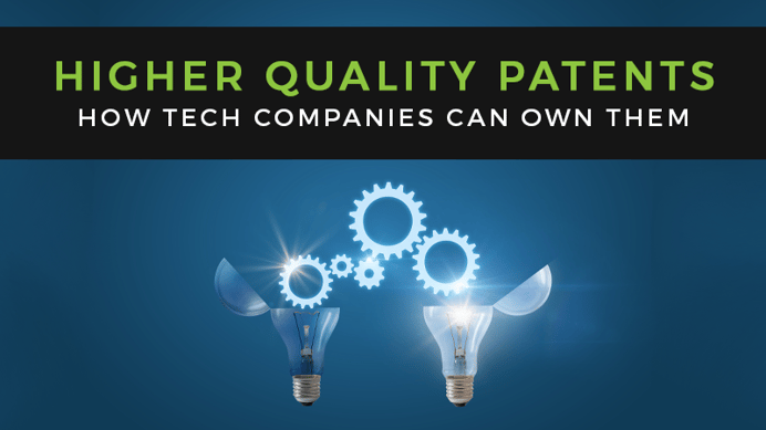 How to Own Higher Quality Patents