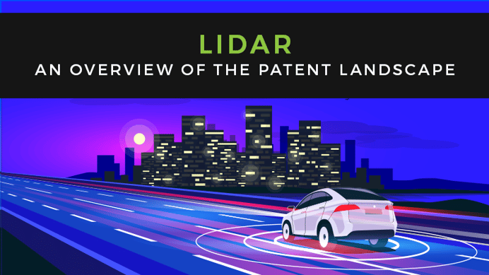LiDAR: An Overview of the Patent Landscape
