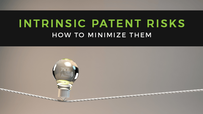How to Minimize Intrinsic Patent Risks