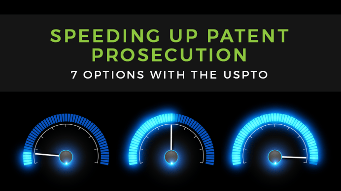 How to Speed Up Patent Prosecution at the USPTO